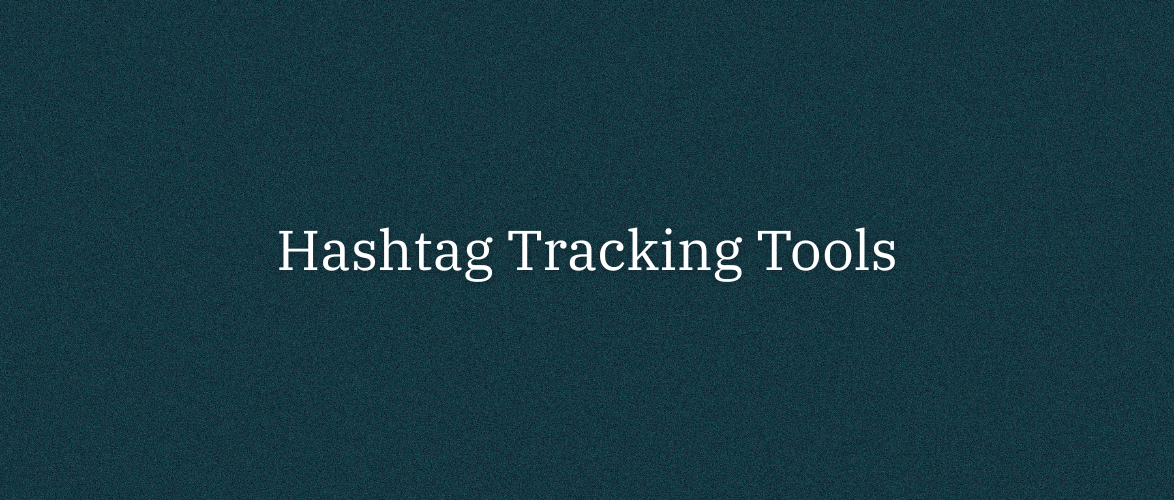 hashtag tracking tools
